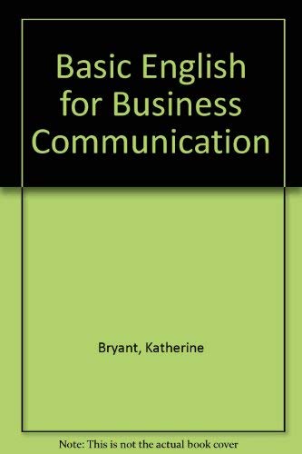 Basic English for Business Communication (9780028313603) by Bryant