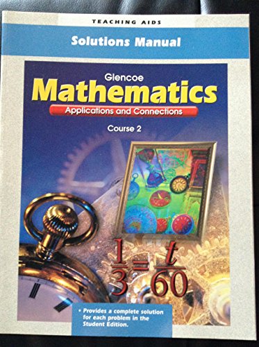 Solutions Manual For Mathematics Applications and C Crs 2 (P) (TM) (9780028331003) by Glencoe / McGraw-Hill