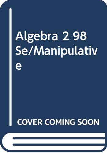 Algebra 2 98 Se/Manipulative (9780028338699) by McGraw-Hill