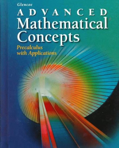Imagen de archivo de Advanced Mathematical Concepts : Precalculus with Applications a la venta por Better World Books