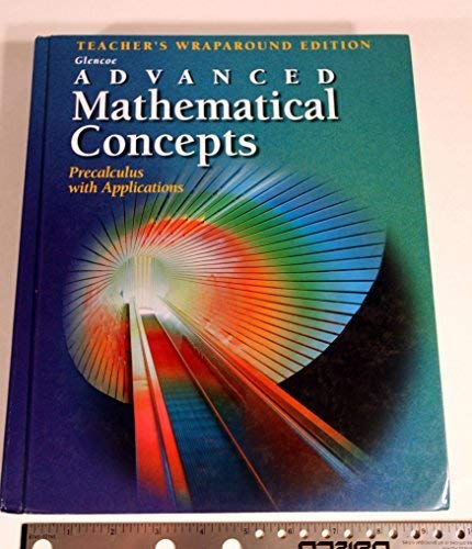 Imagen de archivo de Glencoe Advanced Mathematical Concepts-Precalculus With Applications: Teacher's Wraparound Edition (2000 Copyright) a la venta por ~Bookworksonline~