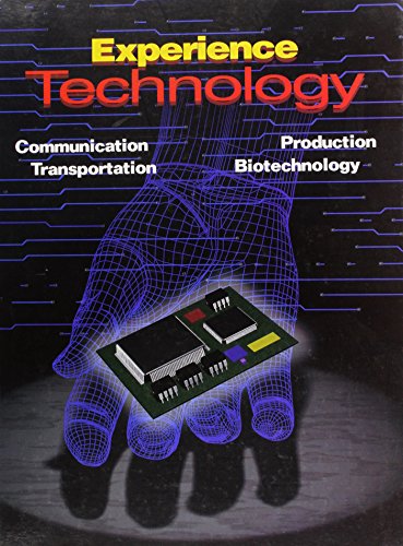 Stock image for Experience Technology: Communication, Production, Transportation, Biotechnology, Student Text ; 9780028387192 ; 0028387198 for sale by APlus Textbooks