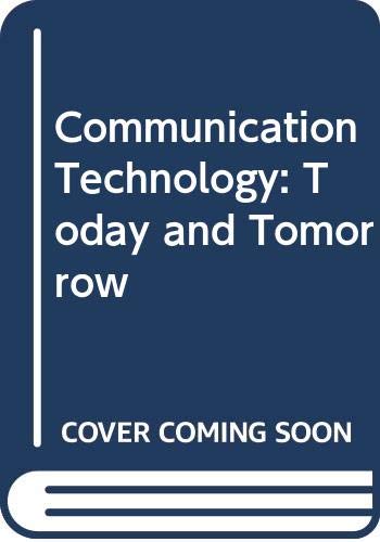 Communication Technology: Today and Tomorrow (9780028387604) by Sanders