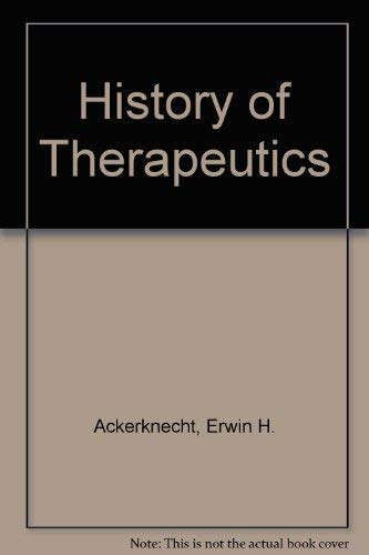 Stock image for Therapeutics from the Primitives to the Twentieth Century for sale by Ergodebooks