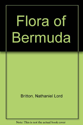Flora of Bermuda (9780028419602) by Nathaniel Lord Britton