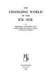 Stock image for THE CHANGING WORLD OF THE ICE AGE for sale by Neil Shillington: Bookdealer/Booksearch