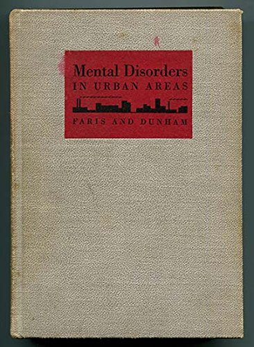 9780028445304: Mental Disorders in Urban Areas: An Ecological Study of Schizophrenia and Other Psychoses