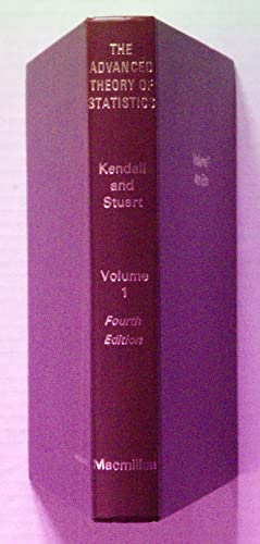 THE ADVANCED THEORY OF STATISTICS. VOLUME 1: DISTRIBUTION THEORY - Kendall, Maurice, Sir; Stuart, Alan