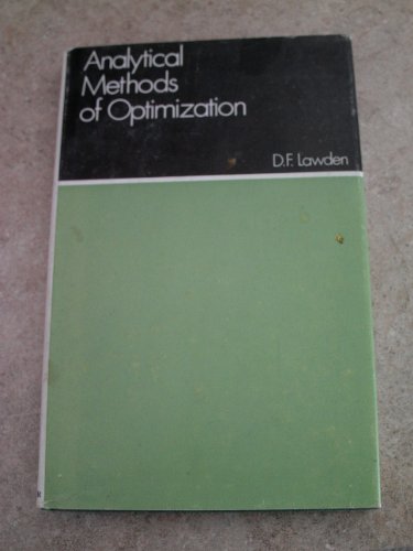 Analytical methods of optimization (Texts in mathematics) (9780028483801) by Lawden, Derek F