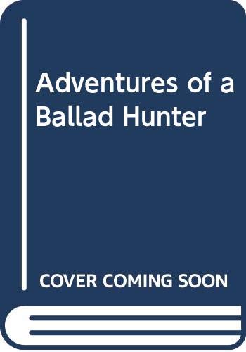 9780028484808: Adventures of a Ballad Hunter