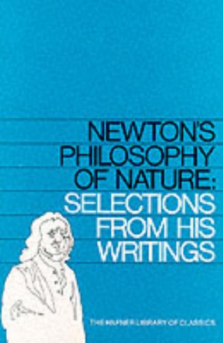 Beispielbild fr Newton's Philosophy of Nature: Selections of His Writings (Hafner Library of Classics) zum Verkauf von HPB-Ruby