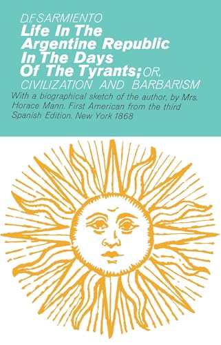 Stock image for Life in the Argentine Republic in the Days of the Tyrants (Hafner Library of Classics) for sale by Chiron Media