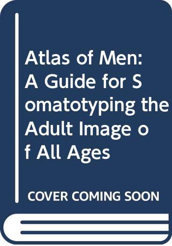 9780028521602: Atlas of Men: A Guide for Somatotyping the Adult Male of All Ages