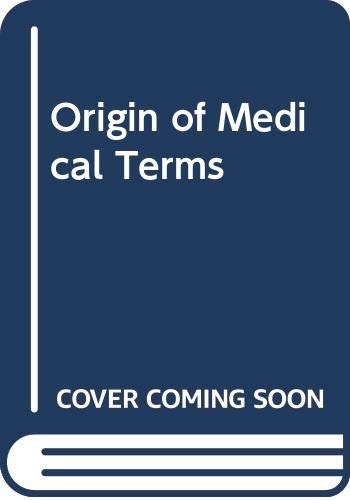 9780028523903: Origin of Medical Terms