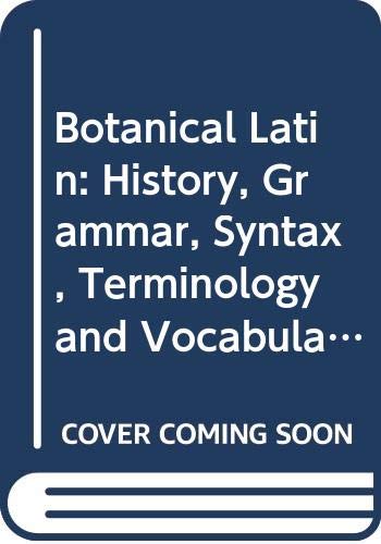 9780028529004: Botanical Latin: History, Grammar, Syntax, Terminology and Vocabulary (English and Latin Edition)