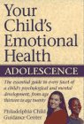 Beispielbild fr Your Child's Emotional Health: Adolescence zum Verkauf von Ergodebooks