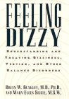 Imagen de archivo de Feeling Dizzy : Understanding and Treating Vertigo, Dizziness, and Other Balance Disorders a la venta por Vashon Island Books