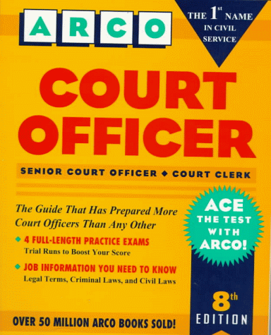 Court Officer, Senior Court Officer, Court Clerk: Senior Court Officer, Court Clerk (Arco Civil Service Test Test Tutor) (9780028600123) by Eve P. Steinberg