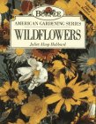 Beispielbild fr Wildflowers ( Burpee American Gardening Series) zum Verkauf von BookHolders