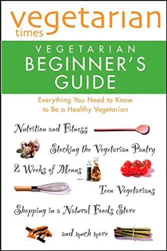 9780028603865: "Vegetarian Times" Vegetarian Beginner's Guide