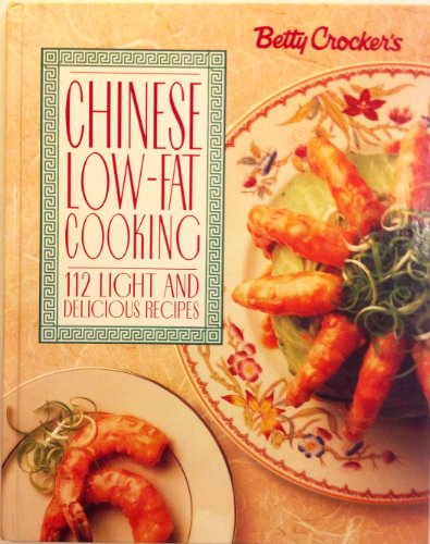 Beispielbild fr Betty Crocker's Chinese Low-Fat Cooking (Betty Crocker Home Library) zum Verkauf von Wonder Book