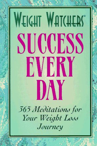 Stock image for Weight Watchers Success Every Day: 365 Meditations for Your Weight Loss Journey for sale by ThriftBooks-Dallas
