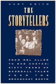 Beispielbild fr The Storytellers : Baseball Tales from the Broadcast Booth zum Verkauf von Better World Books
