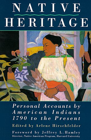 Beispielbild fr Native Heritage: Personal Accounts by American Indians, 1790 to the Present zum Verkauf von WorldofBooks