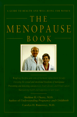 The Menopause Book: A Guide to Health and Well-Being for Women (9780028604169) by Cherry, Sheldon H.; Runowicz, Carolyn D.