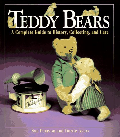 9780028604176: Teddy Bears: A Complete Guide to History, Collecting, and Care