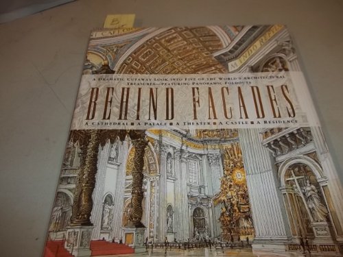 Stock image for Behind Facades/a Dramatic Cutaway Look into Five of the World's Architectural Treasures-Featuring Panoramic Foldouts: A Dramatic Cutaway Look into Five of the World's Architectural Treasures -- Featuring Spectacular Panoramic Foldouts for sale by Booketeria Inc.