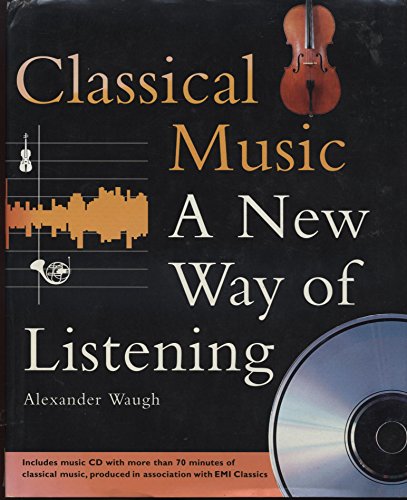 Imagen de archivo de Classical Music: A New Way of Listening a la venta por Goodwill