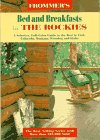 9780028604558: Frommer's Bed and Breakfast Guides: The Rockies : Utah, Colorado, Wyoming, Montana, Idaho