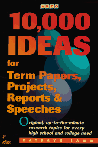Stock image for 10,000 Ideas for Term Papers, Projects, Reports & Speeches for sale by SecondSale