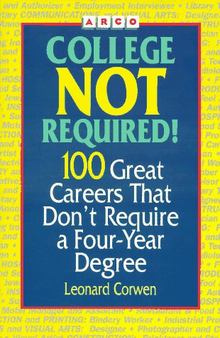 Imagen de archivo de Arco College Not Required!: 100 Great Careers That Don't Require a College Degree a la venta por SecondSale