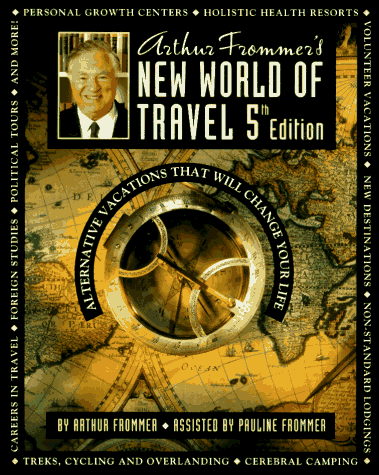 Stock image for Arthur Frommer's New World of Travel for sale by Wonder Book