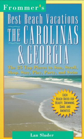 Beispielbild fr Best Beach Vacations: The Carolinas & Georgia (FROMMER'S BEST BEACH VACATIONS CAROLINA'S AND GEORGIA) zum Verkauf von Wonder Book