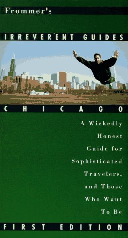 Imagen de archivo de Frommer's Irreverent Guide: Chicago a la venta por Wonder Book