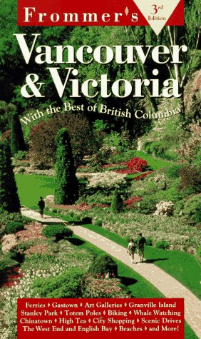 9780028607085: City Vancouver & Victoria 3rd Ed.: Pb (Frommer's Complete City Guides) [Idioma Ingls]