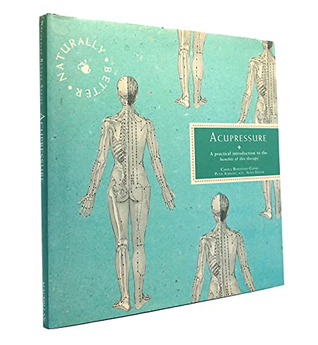 Stock image for Acupressure: (Naturally Better) for sale by Jenson Books Inc