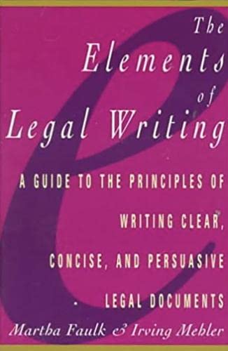 9780028608396: Elements of Legal Writing: A Guide to the Principles of Writing Clear, Concise,