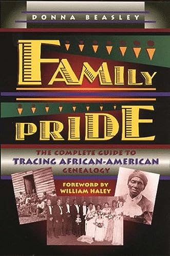Stock image for Family Pride: The Complete Guide to Tracing African-American Genealogy for sale by Kona Bay Books