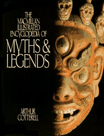 Beispielbild fr The Macmillan Illustrated Encyclopedia of Myths and Legends zum Verkauf von BooksRun