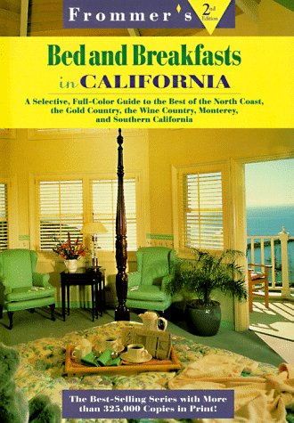 9780028608792: Frommer's Bed and Breakfast Guides: California : Southern California, Central Coast, San Francisco and the Bay Area, Gold Country, Wine Country, Northern California