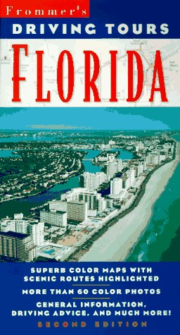 Driving Tours: Florida (Frommer's Florida's Best-Loved Driving Tours) (9780028608914) by George McDonald