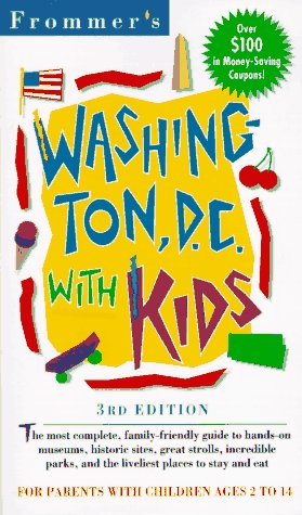 Stock image for Frommer's Washington, D.C., With Kids (3rd ed) for sale by Wonder Book