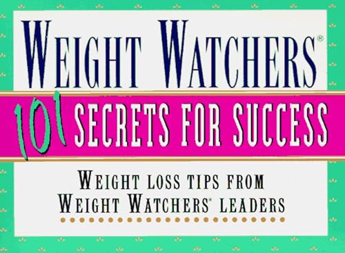 Imagen de archivo de Weight Watchers 101 Secrets for Success : Weight Loss Tips from Weight Watchers Leaders a la venta por Better World Books: West