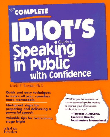 Beispielbild fr The Complete Idiot's Guide to Speaking in Public With Confidence zum Verkauf von Wonder Book