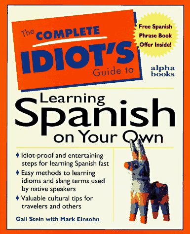 Imagen de archivo de The Complete Idiot's Guide to Learning Spanish on Your Own a la venta por Goodwill of Colorado