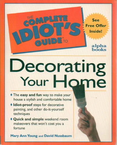 9780028610887: Complete Idiot's Guide to Decorating Your Home (Complete idiot's guides)
